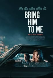 Download Bring Him to Me (2023) {English With Subtitles} High Quality 480p [280MB] || 720p [770MB] || 1080p [1.8GB]